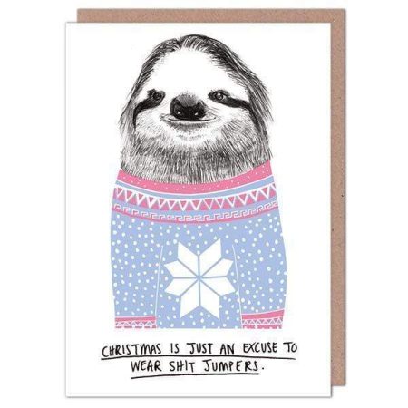 Christmas is just as excuse to wear shit jumpers - (sloth) Charly Clements card